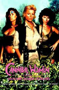 -      - Cannibal Women in the A ... 