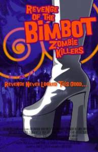 Revenge of the Bimbot Zombie Killers  - Revenge of the Bimbot Zombie Killer ... онлайн