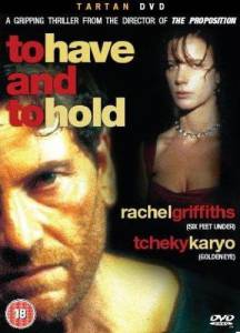     - To Have & to Hold 