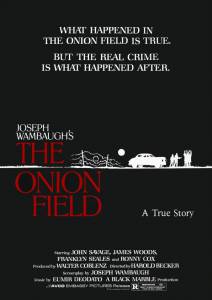    - The Onion Field 