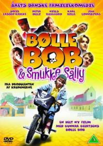    - Bolle Bob og Smukke Sally 
