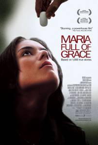    - Maria Full of Grace 